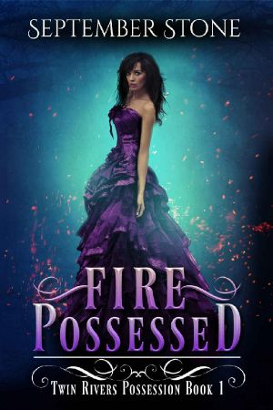 [Twin Rivers Possession 01] • Fire Possessed